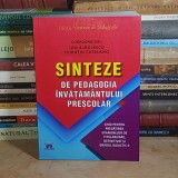 ION ALBULESCU - SINTEZE DE PEDAGOGIA INVATAMANTULUI PRESCOLAR : GHID PENTRU PREGATIREA EXAMENELOR DE TITULARIZARE , 2019 *