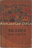 Cumpara ieftin Bulgaria. Ghid Turistic Bucuresti, Uniunii Cultura Fizica si Sport, 269 pagini, Limba Romana, 10,5x16,5 cm