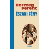 &Eacute;szaki f&eacute;ny - Herczeg Ferenc