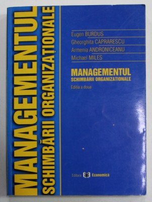 MANAGEMENTUL SCHIMBARII ORGANIZATIONALE de EUGEN BURDUS ...MICHAEL MILES , 2003 foto