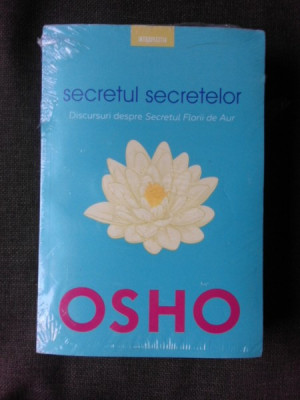 SECRETUL SECRETELOR, DISCURSURI DESPRE SECRETUL FLORII DE AUR - OSHO foto