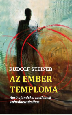 Az ember temploma - Rudolf Steiner foto
