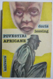 Povestiri africane - Doris Lessing