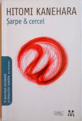 SARPE SI CERCEL de HITOMI KANEHARA, 2008 foto