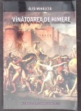 VANATOAREA DE HIMERE-ALEX MIHALCEA-350448