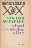 VIKTOR ASTAFIEV - VISUL CRESTELOR ALBE ( RS XX )