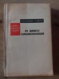 Pe urmele conchistadorilor- R. Kinjalov, A. Belov