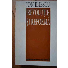 Revolutie Si Reforma - Ion Iliescu ,526772