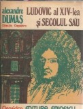Ludovic al XIV-lea si secolul sau - Alexandre Dumas