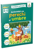 Activități cu perechi și umbre 4-6 ani - Paperback brosat - Gama Junior