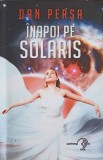 INAPOI PE SOLARIS-DAN PERSA