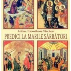 Predici la marile sarbatori - Hierotheos Vlachos