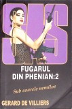 Fugarul din Phenian 2 - Gerard de Villiers, SAS, Editura Proiect, 2008, Beletristica SF, Paperback, Romana