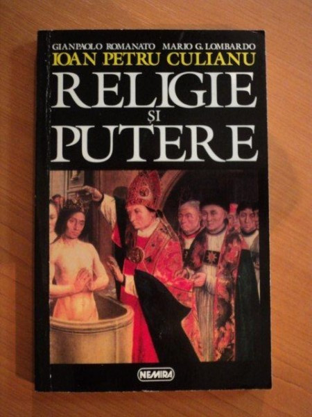 RELIGIE SI PUTERE de IOAN PETRU CULIANU , 1996