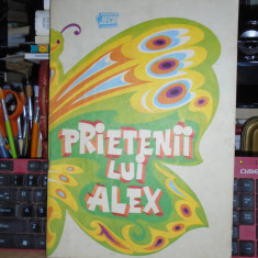 CARTE COPII : PRIETENII LUI ALEX , ILUSTRATII VICTOR WEGEMANN , RECOOP , 1990