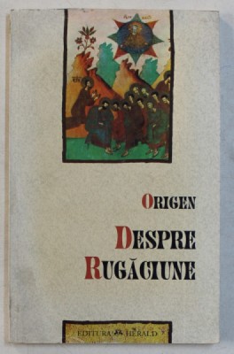 DESPRE RUGACIUNE de ORIGEN foto