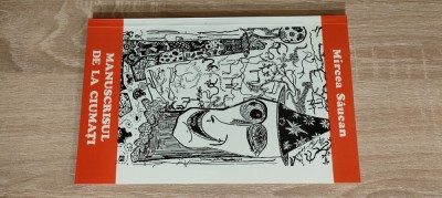 Mircea Saucan (autograf) -Manuscrisul de la Ciumati (Edit. Minimum, Israel, 1989 foto