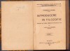 C8220N Introducere &icirc;n filosofie de Friederich Paulsen, traducere de I Lupu și D Pușchilă, ediția I, 1920