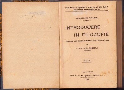 C8220N Introducere &amp;icirc;n filosofie de Friederich Paulsen, traducere de I Lupu și D Pușchilă, ediția I, 1920 foto