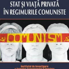 Stat si viata privata in regimurile comuniste F. OLTEANU C. BUDEANCA coord T6