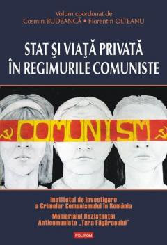 Stat si viata privata in regimurile comuniste F. OLTEANU C. BUDEANCA coord T6 foto