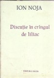Discutie in Crangul de Liliac - Ion Noja, Editura Dacia 1988