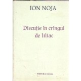 Discutie in crangul de liliac - Ion Noja