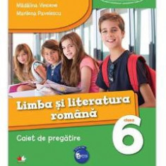 Limba si literatura romana cls 6 caiet de pregatire - Madalina Vincene