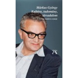 Kult&uacute;ra, tudom&aacute;ny, t&aacute;rsadalom - A kult&uacute;ra modern eszm&eacute;je - M&aacute;rkus Gy&ouml;rgy