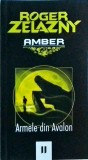 Roger Zelazny - Amber. Armele din Avalon