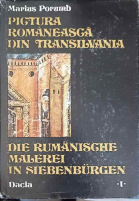 PICTURA ROMANEASCA DIN TRANSILVANIA SEC. XIV-XVII. EDITIE BILINGVA GERMANA-ROMANA-MARIUS PORUMB foto