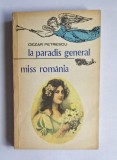 La paradis general. Miss Rom&acirc;nia &ndash; Aut. Cezar Petrescu, Ed. Cartea Rom&acirc;nească, 1970