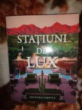 Statiuni de lux