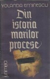Cumpara ieftin Din istoria marilor procese - Yolanda Eminescu