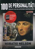 100 de personalitati. Oameni care au schimbat destinul lumii. Horatio Nelson,