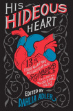 His Hideous Heart | Dahlia Adler