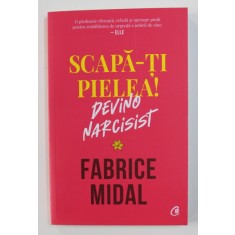 SCAPA - TI PIELEA ! DEVINO NARCISIST de FABRICE MIDAL , 2020
