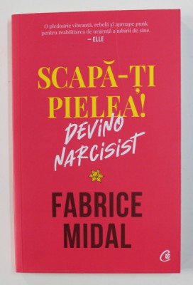 SCAPA - TI PIELEA ! DEVINO NARCISIST de FABRICE MIDAL , 2020 foto