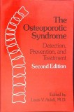 THE OSTEOPOROTIC SYNDROME. DETECTION, PREVENTION AND TREATMENT-LOUIS V. AVIOLI-263473