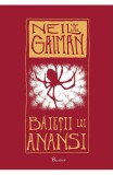 Cumpara ieftin Baietii Lui Anansi, Neil Gaiman - Editura Art