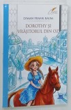DOROTHY SI VRAJITORUL DIN OZ de LYMAN FRANK BAUM , 2026