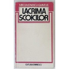 LACRIMA SCOICILOR , poezii de MIRCEA IONESCU - QUINTUS , 1979
