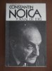 Constantin Noica - Jurnal de idei, Humanitas 1990, 493 pagini