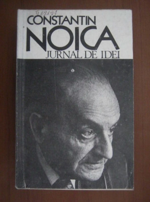 Constantin Noica - Jurnal de idei foto