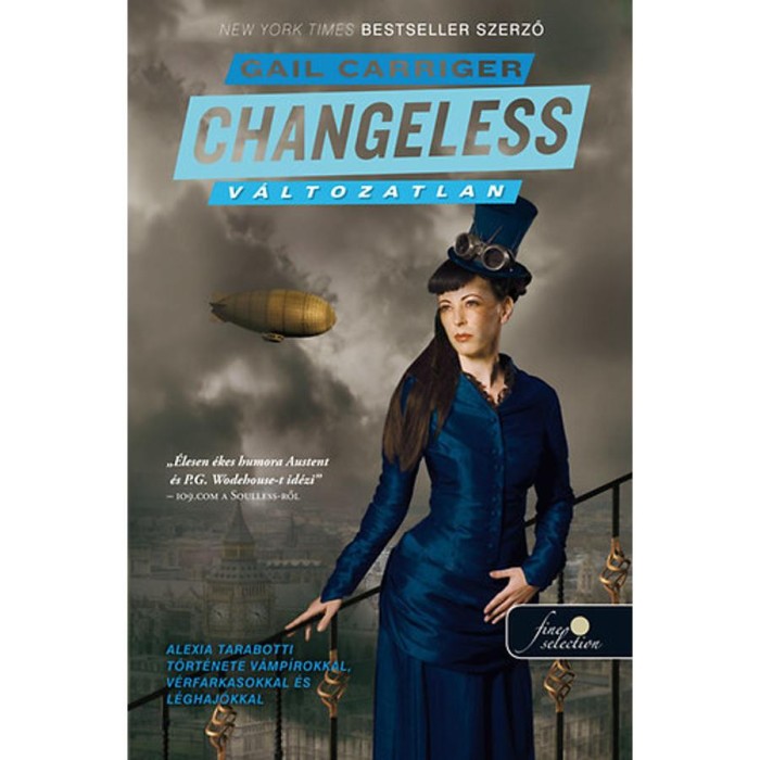 Changeless - V&aacute;ltozatlan - Napernyő protektor&aacute;tus 2. - Kem&eacute;nyt&aacute;bla - Gail Carriger