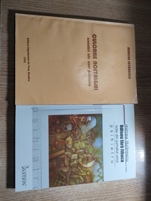 psihiatru Mircea Lazarescu (autografe) -Culorile nostalgiei + Odiseu fara Ithaca