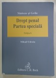 DREPT PENAL , PARTEA SPECIALA , SINTEZE SI GRILE de MIHAIL UDROIU , 2019 , LIPSA PAGINA DE TITLU *