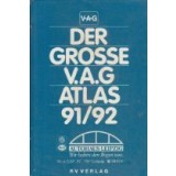 Der Grosse V.A.G. Atlas 1991/1992 - Deutschland. Schweiz. Os. Europatereich