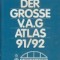 Der Grosse V.A.G. Atlas 1991/1992 - Deutschland. Schweiz. Os. Europatereich