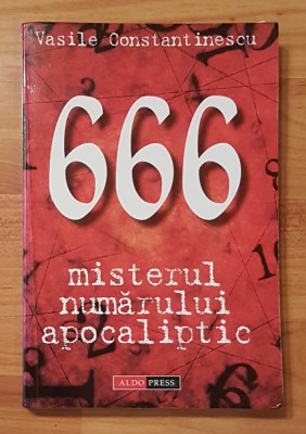 666 - misterul numarului apocaliptic de Vasile Constantinescu foto